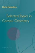 Selected Topics in Convex Geometry af Maria Moszynska