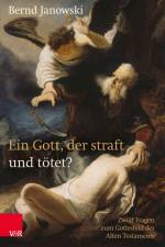 Ein Gott, der straft und tötet? af Bernd Janowski