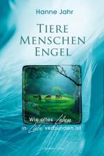 Tiere - Menschen - Engel af Hanne Jahr