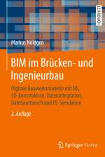 BIM im Brücken- und Ingenieurbau af Markus Nöldgen