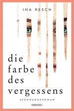 Die Farbe des Vergessens af Ina Resch