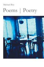Poems | Poetry af Michael Boy