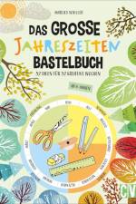 Das große Jahreszeiten-Bastelbuch af Marlies Schiller