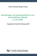 Rechtsfragen zum gesellschaftlichen und und wirtschaftlichen Wandel im Jahr 2020 af Mirko Andreas Bange