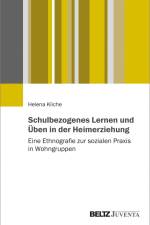 Schulbezogenes Lernen und Üben in der Heimerziehung af Helena Kliche