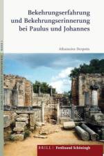 Bekehrungserfahrung und Bekehrungserinnerung bei Paulus und Johannes af Athanasios Despotis
