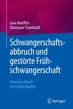 Schwangerschaftsabbruch und gestörte Frühschwangerschaft af Christiane Tennhardt