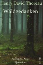 Waldgedanken af Henry David Thoreau