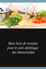 Mon livre de recettes pour le soin diététique des hémorroïdes af Cedric Menard