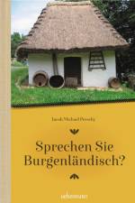 Sprechen Sie Burgenländisch af Jakob Michael Perschy