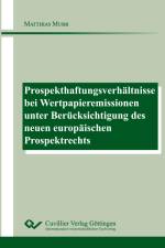 Prospekthaftungsverhältnisse bei Wertpapieremissionen unter Berücksichtigung des neuen europäischen Prospektrechts af Matthias Murr