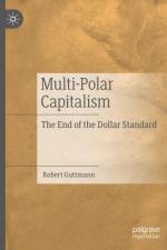 Multi-Polar Capitalism af Robert Guttmann
