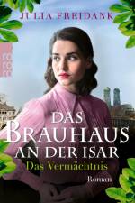 Das Brauhaus an der Isar: Das Vermächtnis af Julia Freidank