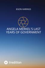 Angela Merkel's last years of government af Egon Harings