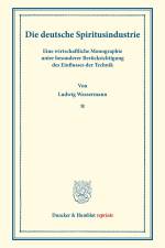 Die deutsche Spiritusindustrie. af Ludwig Wassermann