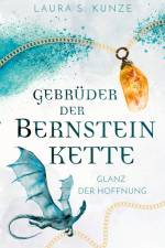 Gebrüder der Bernsteinkette af Laura S. Kunze