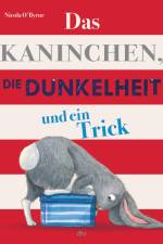 Das Kaninchen, die Dunkelheit und ein Trick af Nicola O'Byrne