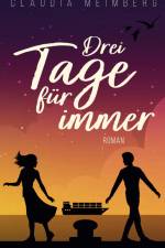 Drei Tage für immer af Claudia Meimberg