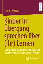 Kinder im Übergang sprechen über (ihr) Lernen af Claudia Klektau