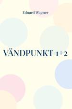 Vändpunkt 1+2 af Eduard Wagner