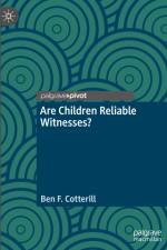 Are Children Reliable Witnesses? af Ben F. Cotterill