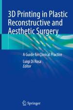 3D Printing in Plastic Reconstructive and Aesthetic Surgery