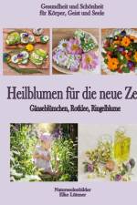 Heilblumen für die neue Zeit af Elke Lützner