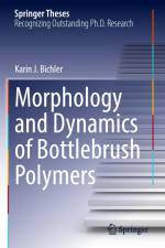 Morphology and Dynamics of Bottlebrush Polymers af Karin J. Bichler
