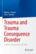 Trauma and Trauma Consequence Disorder af Sven J. Matten