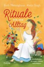 Rituale für den Alltag af Ruth Pfennighaus