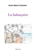 La balançoire af Anne-Marie Chartier
