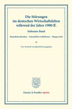 Die Störungen im deutschen Wirtschaftsleben während der Jahre 1900 ff.