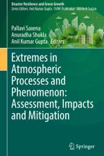 Extremes in Atmospheric Processes and Phenomenon: Assessment, Impacts and Mitigation