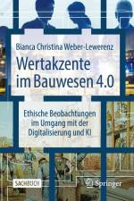 Wertakzente im Bauwesen 4.0 af Bianca Christina Weber-Lewerenz