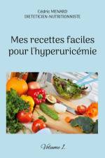 Mes recettes faciles pour l'hyperuricémie. af Cedric Menard