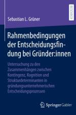 Rahmenbedingungen der Entscheidungsfindung bei Gründer:innen af Sebastian L. Grüner