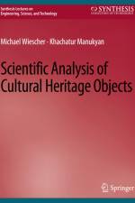 Scientific Analysis of Cultural Heritage Objects af Khachatur Manukyan