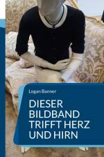 Dieser Bildband trifft Herz und Hirn af Logan Banner