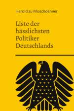 Liste der hässlichsten Politiker Deutschlands af Herold Zu Moschdehner