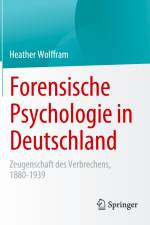 Forensische Psychologie in Deutschland af Heather Wolffram
