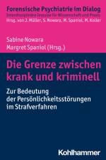Die Grenze zwischen krank und kriminell af Sabine Nowara