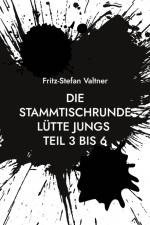 Die Stammtischrunde Lütte Jungs