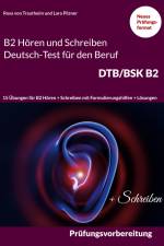 B2 Hören und Schreiben Deutsch-Test für den Beruf DTB/BSK B2 af Rosa von Trautheim