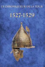 1527-1529 af Chroniqueur de la Tour