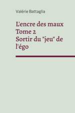 L'encre des maux Tome 2 Sortir du 
