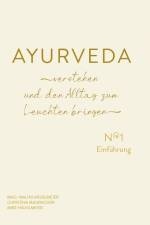AYURVEDA verstehen und den Alltag zum Leuchten bringen af Malini Häuslmeier