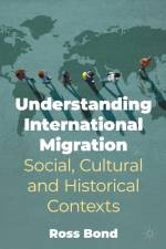 Understanding International Migration af Ross Bond