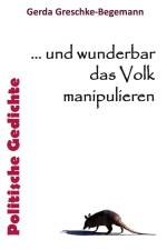 ... und wunderbar das Volk manipulieren af Gerda Greschke-Begemann
