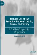 Natural Gas at the Frontline Between the EU, Russia, and Turkey