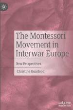 The Montessori Movement in Interwar Europe